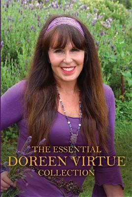 The Essential Doreen Virtue Collection - Virtue, Doreen, Ph.D., M.A., B.A.