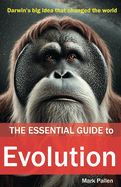 The Essential Guide to Evolution
