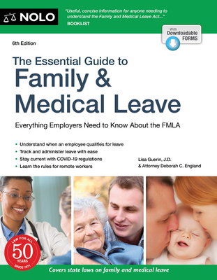 The Essential Guide to Family & Medical Leave - Guerin, Lisa, and England, Deborah C