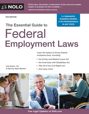 The Essential Guide to Federal Employment Laws - Guerin, Lisa, and Barreiro, Sachi