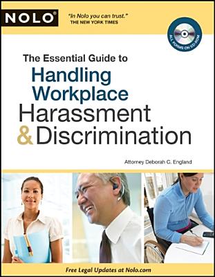 The Essential Guide to Handling Workplace Harassment & Discrimination - England, Deborah, Attorney