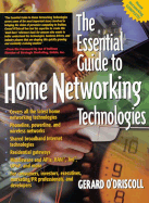 The Essential Guide to Home Networking Technologies - O'Driscoll, Gerard