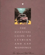 The Essential Guide to Lesbian and Gay Weddings - Ayers, Tess, and Brown, Paul