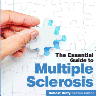 The Essential Guide to Multiple Sclerosis