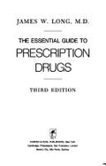 The Essential Guide to Prescription Drugs - Long, James W, M.D.