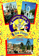 The Essential Guide to Six Flags Theme Parks - Leisure Arts, and Oxmoor House, and O'Brien, Tim