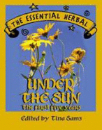 The Essential Herbal; Under the Sun the First Five Years