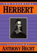 The Essential Herbert - Hecht, Anthony, Mr. (Editor), and Herbert, George