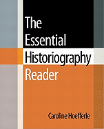The Essential Historiography Reader