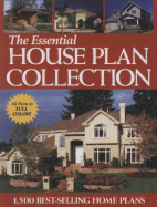 The Essential House Plan Collection: 1,500 Best-Selling Home Plans - Hanley Wood Homeplanners (Creator)