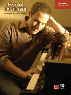 The Essential Jim Brickman, Vol 2: Songs (Easy Piano Solos) - Brickman, Jim (Composer), and Coates, Dan (Composer)