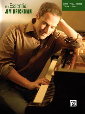 The Essential Jim Brickman, Vol 2: Songs (Piano/Vocal/Chords) - Brickman, Jim