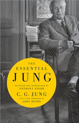 The Essential Jung: Selected and Introduced by Anthony Storr - Jung, C G, and Storr, Anthony (Introduction by), and Beebe, John (Foreword by)