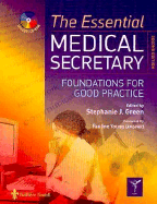 The Essential Medical Secretary: Foundations for Good Practice