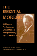 The Essential Morneo: Writings in Psychodrama, Group Method and Spontaneity