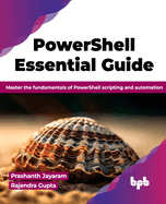 The Essential PowerShell Handbook