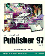 The Essential Publisher 97 Book: The Get-It-Done Tutorial