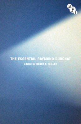 The Essential Raymond Durgnat - Miller, Henry K.