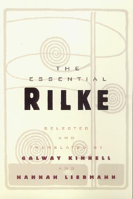 The Essential Rilke - Kinnell, Galway, and Liebmann, Hannah