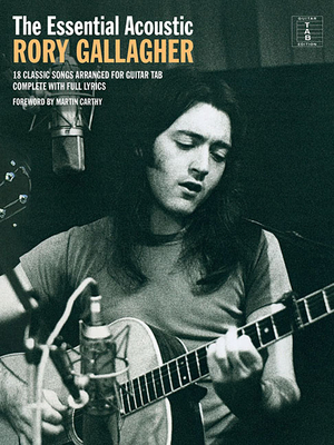 The Essential Rory Gallagher: Acoustic - Gallagher, Rory (Creator)