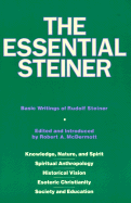 The Essential Steiner: Basic Writings of Rudolf Steiner - McDermott, Robert A (Editor), and Steiner, Rudolf