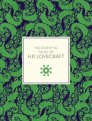 The Essential Tales of H.P. Lovecraft - Lovecraft, H P, and Cannon, Peter (Introduction by)