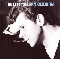The Essential Van Cliburn - Van Cliburn (piano)
