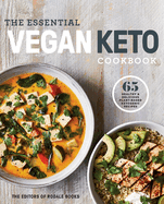 The Essential Vegan Keto Cookbook: 65 Healthy & Delicious Plant-Based Ketogenic Recipes: A Keto Diet Cookbook