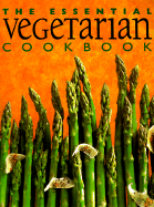 The Essential Vegetarian Cookbook - Whitecap Books