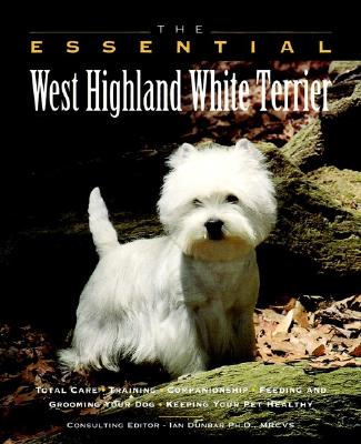 The Essential West Highland White Terrier - Harrison, Bane (Photographer), and Harrison, Jeannie (Photographer), and Howell Book House