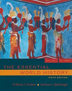 The Essential World History, Volume 1: To 1800