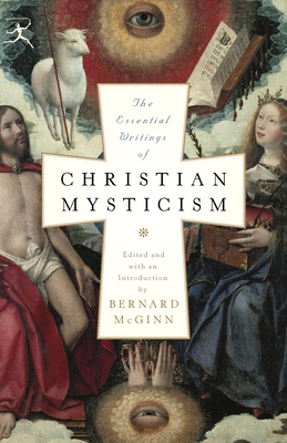 The Essential Writings of Christian Mysticism - McGinn, Bernard