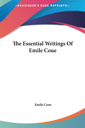 The Essential Writings Of Emile Coue