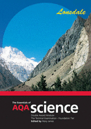 The Essentials of AQA Science: Foundation Tier: Double Award Modular - The Terminal Examination - James, Mary (Editor)