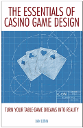 The Essentials of Casino Game Design: From the Cocktail Napkin to the Casino Floor