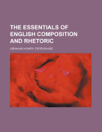 The Essentials of English Composition and Rhetoric