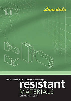 The Essentials of GCSE Design and Technology: Resistant Materials - Russell, Brian (Editor)