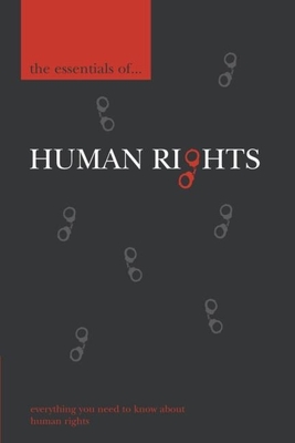 The Essentials of Human Rights - Smith, Rhona K M (Editor), and Van Den Anker, Christien (Editor)