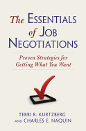 The Essentials of Job Negotiations: Proven Strategies for Getting What You Want