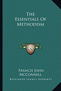 The Essentials Of Methodism - McConnell, Francis John