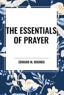 The Essentials of Prayer