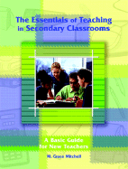 The Essentials of Teaching in Secondary Classrooms