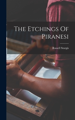 The Etchings Of Piranesi - Sturgis, Russell