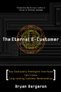 The Eternal E-Customer: How Emotionally Intelligent Interfaces Can Create Long Lasting Customer Relationships