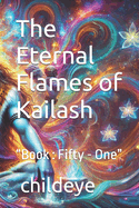 The Eternal Flames of Kailash: "Book: Fifty - One"