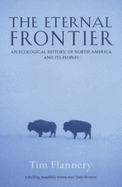 The Eternal Frontier: An Ecological History of North America