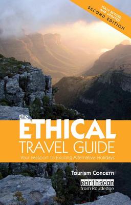 The Ethical Travel Guide: Your Passport to Exciting Alternative Holidays - Pattullo, Polly, and Minelli, Orely, and Hourmant, Patrick