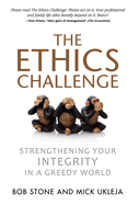The Ethics Challenge: Strengthening Your Integrity in a Greedy World