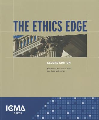 The Ethics Edge - West, Jonathan P, Dr. (Editor), and Berman, Evan M, Dr. (Editor)