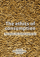The ethics of consumption: The citizen, the market, and the law